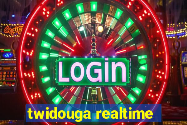 twidouga realtime